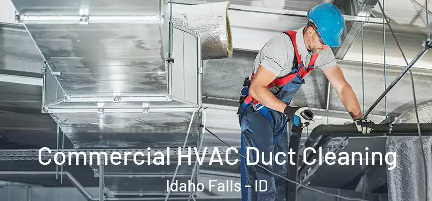  Commercial HVAC Duct Cleaning Idaho Falls - ID